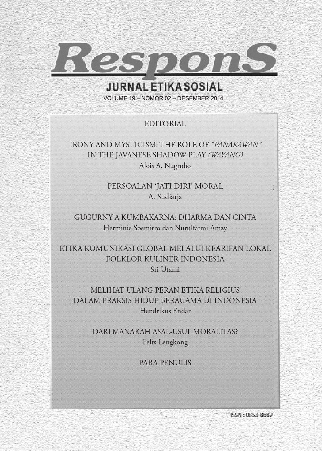 					View Vol. 19 No. 02 (2014): Respons: Jurnal Etika Sosial
				
