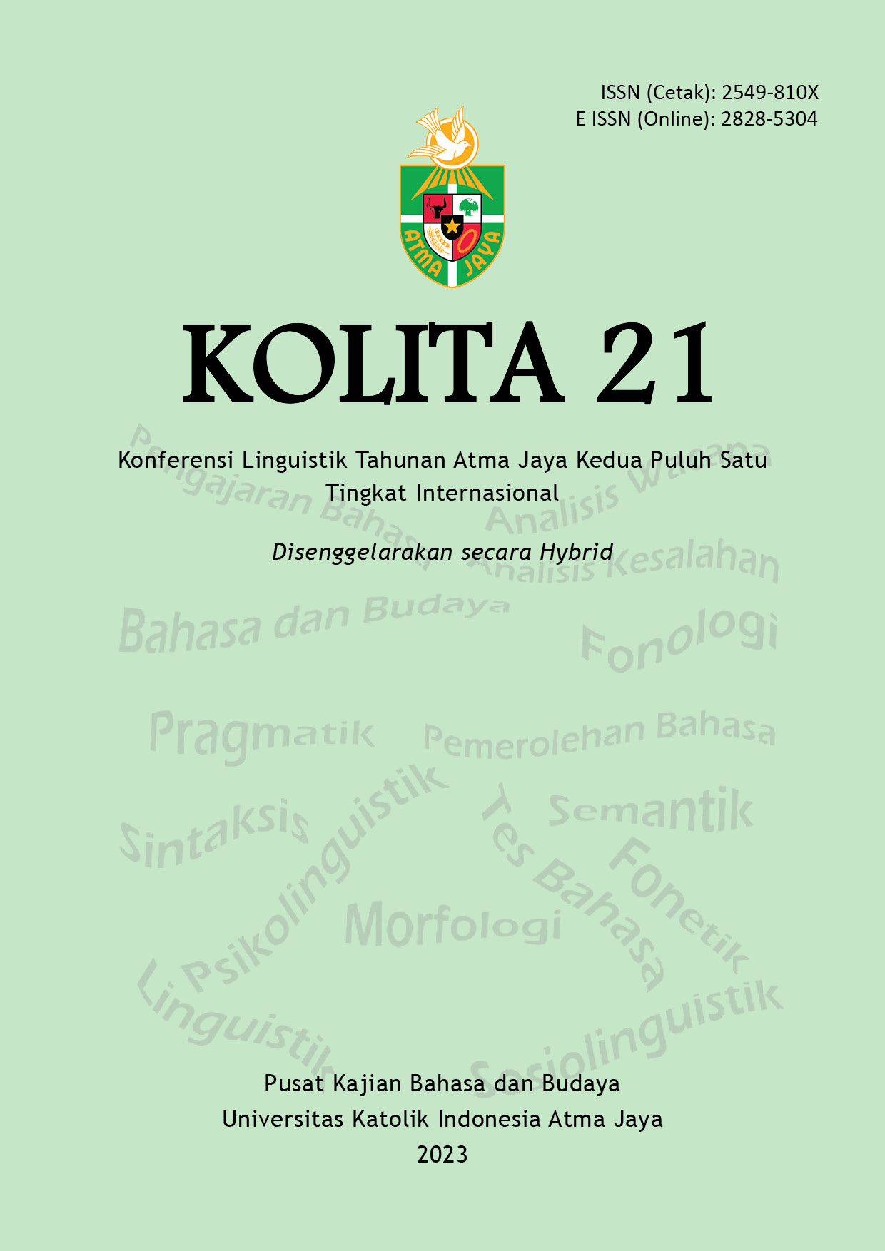 					View Vol. 21 No. 21 (2023): Konferensi Linguistik Tahunan Atma Jaya (KOLITA) 21
				